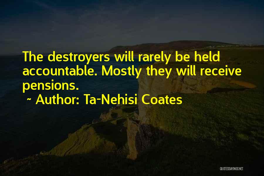 Pensions Quotes By Ta-Nehisi Coates