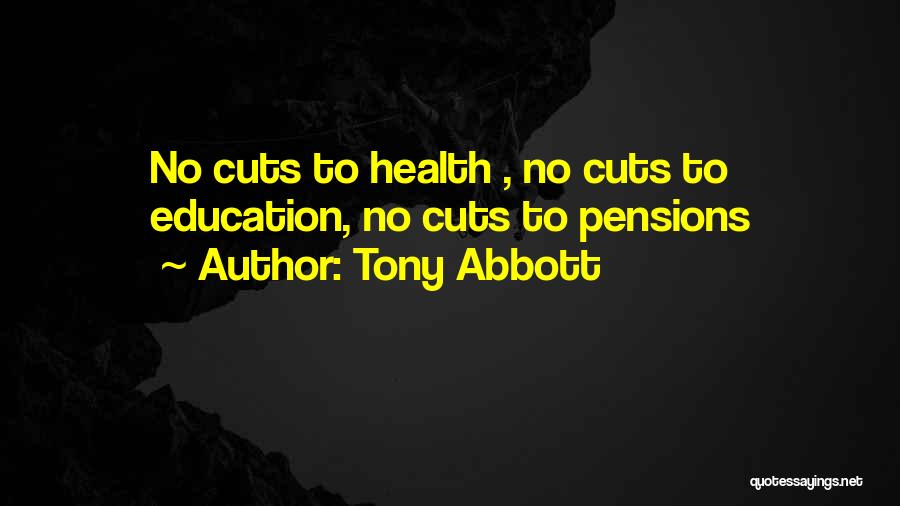 Pensions Quotes By Tony Abbott