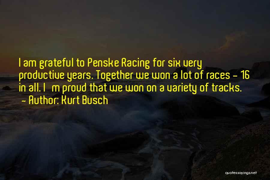 Penske Quotes By Kurt Busch