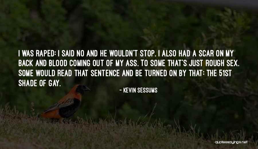 Pent Gonos Quotes By Kevin Sessums Pent Gonos Quotes By Kevin Sessums