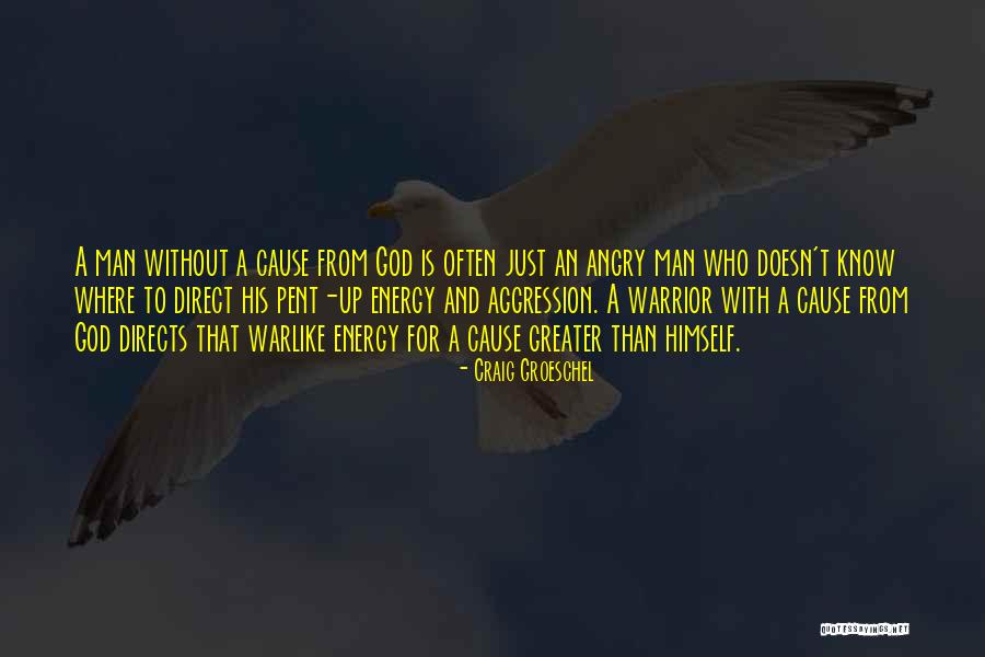Pent Up Energy Quotes By Craig Groeschel Pent Up Energy Quotes By Craig Groeschel