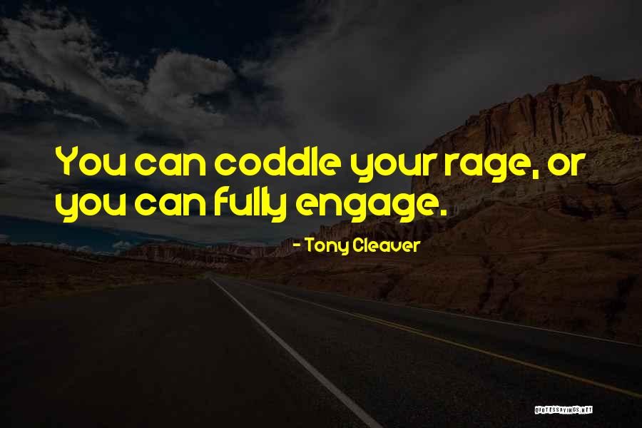 Pent Up Rage Quotes By Tony Cleaver Pent Up Rage Quotes By Tony Cleaver