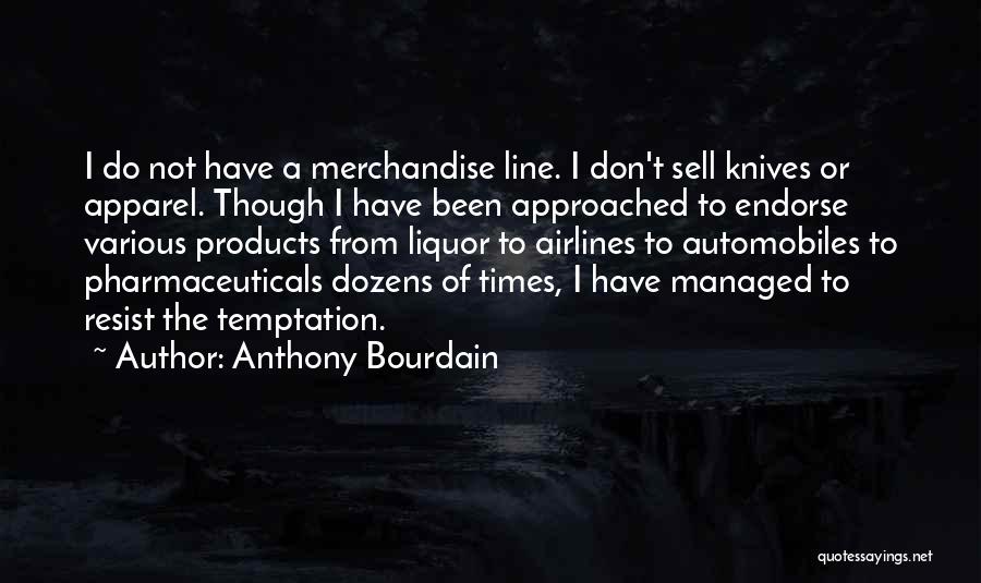 Pentacle Theatre Quotes By Anthony Bourdain