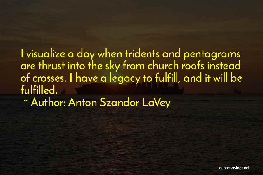 Pentagrams Quotes By Anton Szandor LaVey