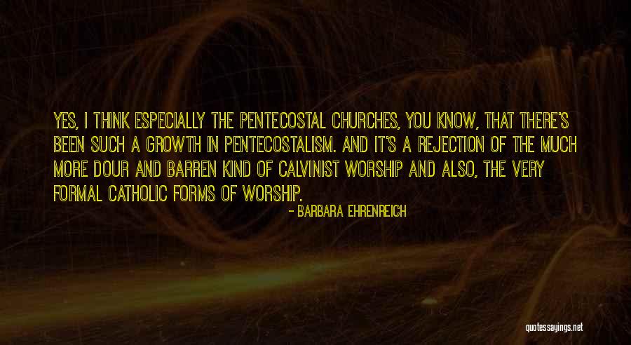 Pentecostal Quotes By Barbara Ehrenreich Pentecostal Quotes By Barbara Ehrenreich