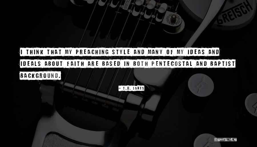 Pentecostal Quotes By T.D. Jakes Pentecostal Quotes By T.D. Jakes