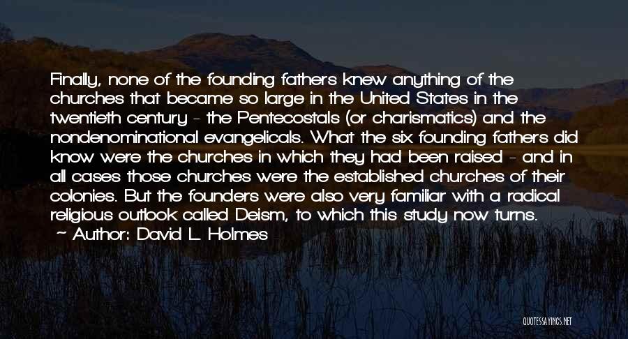 Pentecostals Quotes By David L. Holmes