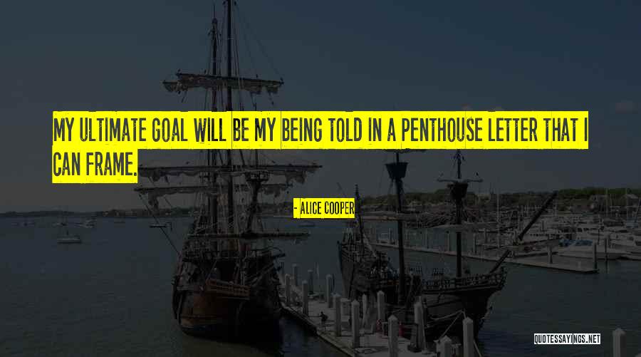 Penthouses 2 Quotes By Alice Cooper Penthouses 2 Quotes By Alice Cooper