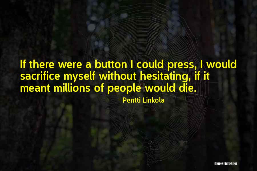 Pentti Linkola Quotes 257204 Pentti Linkola Quotes 257204