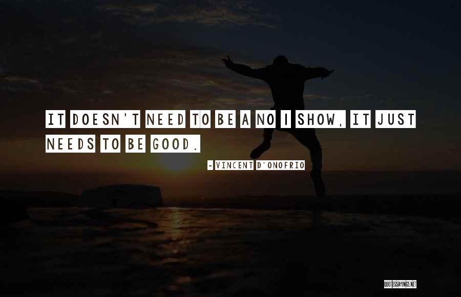 Penulis Terkenal Quotes By Vincent D'Onofrio Penulis Terkenal Quotes By Vincent D'Onofrio