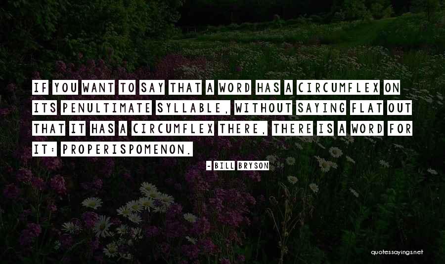Penultimate Quotes By Bill Bryson Penultimate Quotes By Bill Bryson