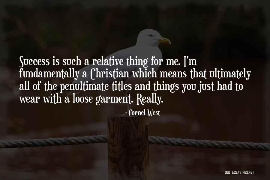 Penultimate Quotes By Cornel West Penultimate Quotes By Cornel West