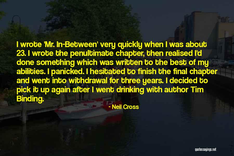 Penultimate Quotes By Neil Cross Penultimate Quotes By Neil Cross
