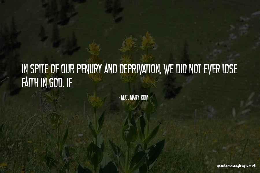 Penury Best Quotes By M.C. Mary Kom Penury Best Quotes By M.C. Mary Kom