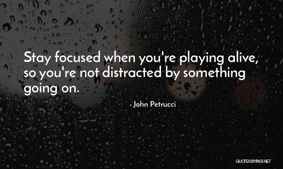 Penyambung Masker Quotes By John Petrucci Penyambung Masker Quotes By John Petrucci
