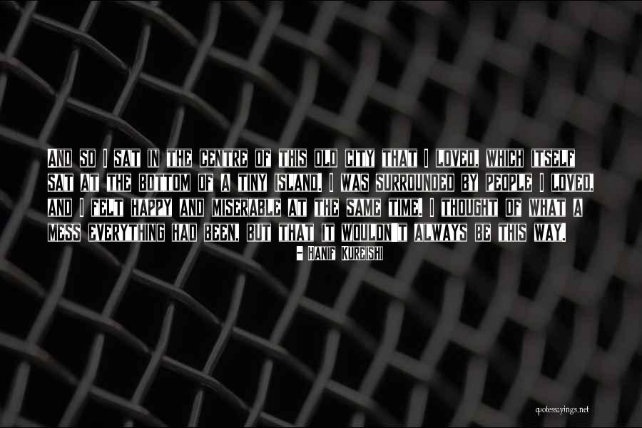 Penyiar Metro Quotes By Hanif Kureishi Penyiar Metro Quotes By Hanif Kureishi