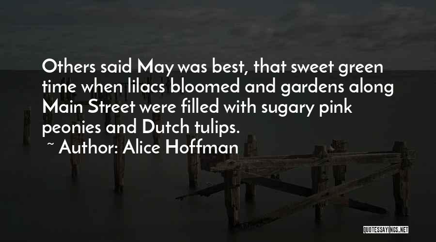 Peonies Quotes By Alice Hoffman