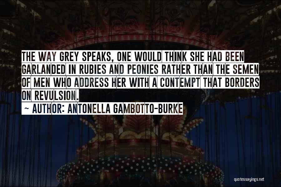 Peonies Quotes By Antonella Gambotto-Burke