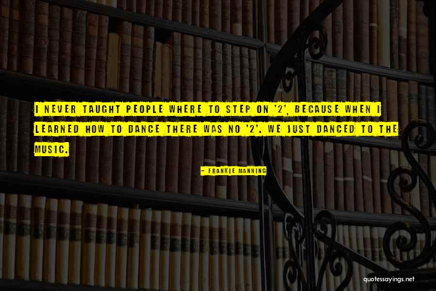 People 2 Quotes By Frankie Manning People 2 Quotes By Frankie Manning