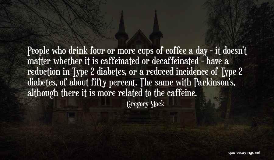 People 2 Quotes By Gregory Stock People 2 Quotes By Gregory Stock