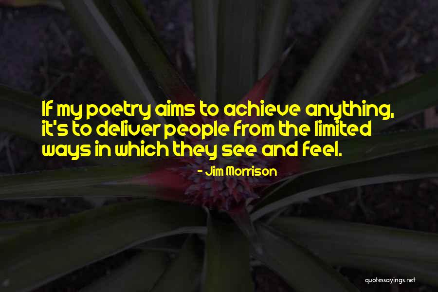 People Aims Quotes By Jim Morrison People Aims Quotes By Jim Morrison
