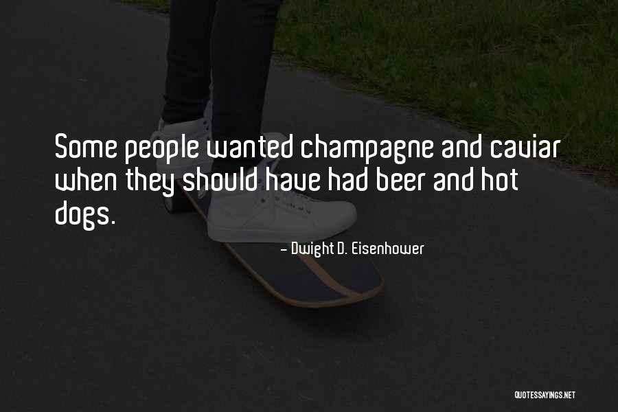 People And Dogs Quotes By Dwight D. Eisenhower People And Dogs Quotes By Dwight D. Eisenhower
