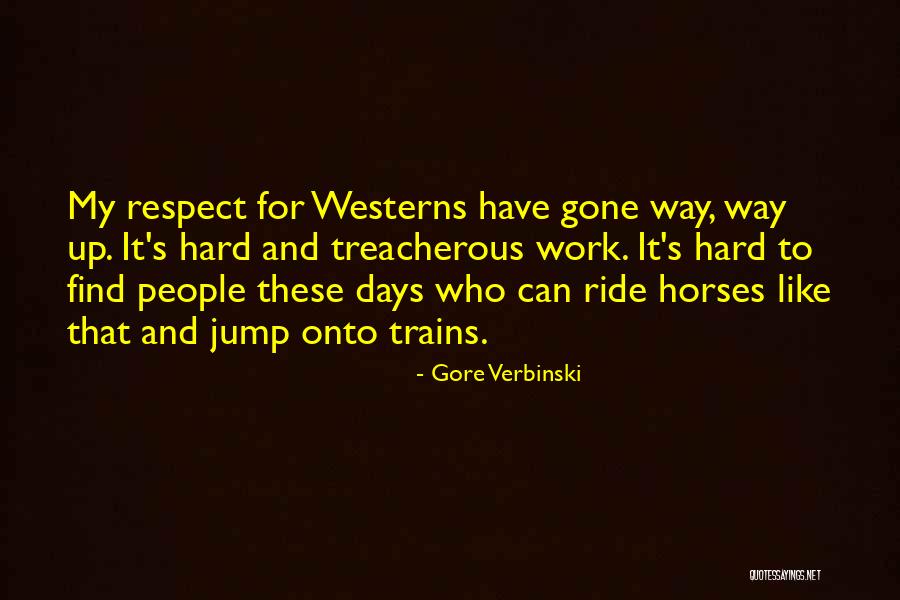 People And Horses Quotes By Gore Verbinski People And Horses Quotes By Gore Verbinski