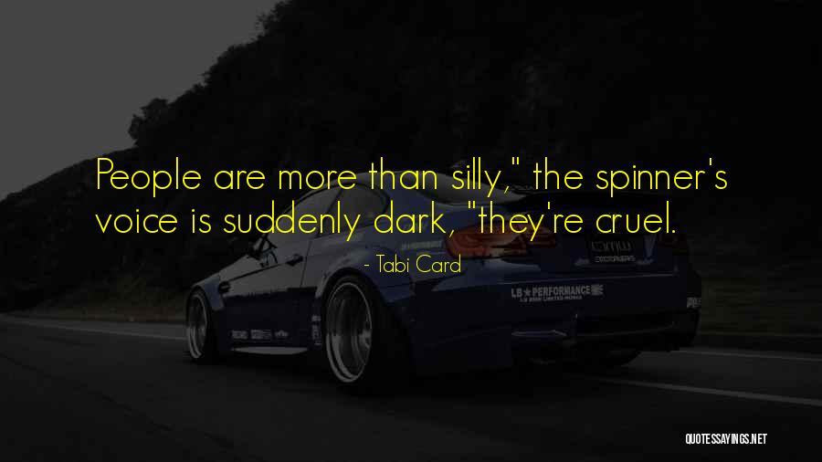 People Are Cruel Quotes By Tabi Card People Are Cruel Quotes By Tabi Card