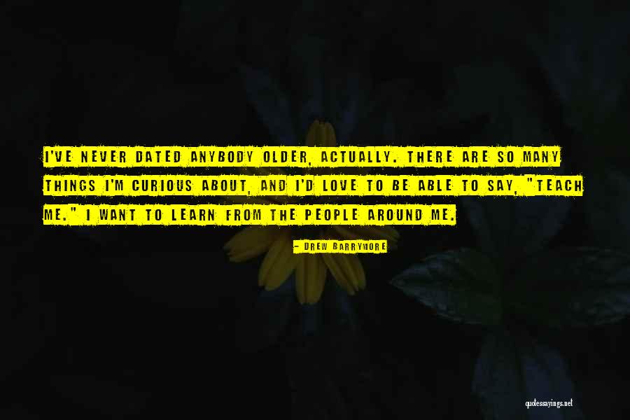 People Are Curious Quotes By Drew Barrymore People Are Curious Quotes By Drew Barrymore