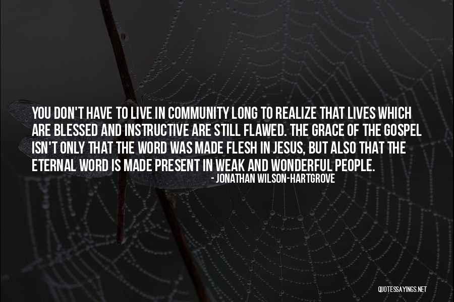 People Are Flawed Quotes By Jonathan Wilson-Hartgrove People Are Flawed Quotes By Jonathan Wilson-Hartgrove