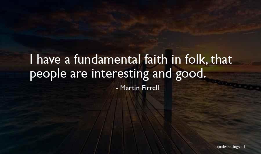 People Are Good Quotes By Martin Firrell People Are Good Quotes By Martin Firrell
