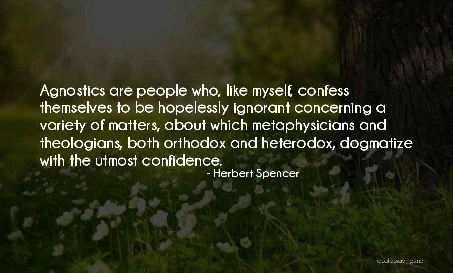 People Are Ignorant Quotes By Herbert Spencer People Are Ignorant Quotes By Herbert Spencer