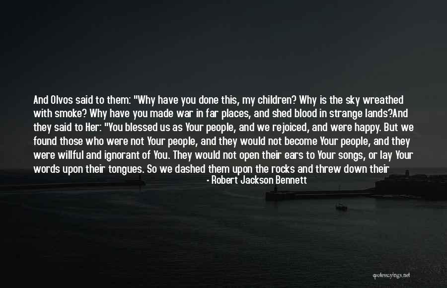 People Are Ignorant Quotes By Robert Jackson Bennett People Are Ignorant Quotes By Robert Jackson Bennett