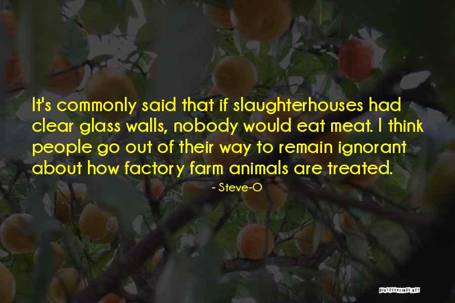 People Are Ignorant Quotes By Steve-O People Are Ignorant Quotes By Steve-O