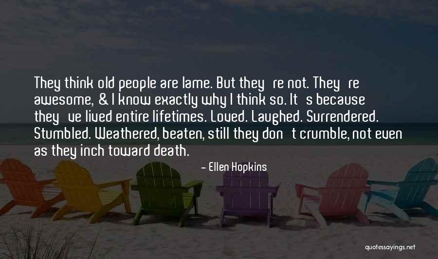 People Are Lame Quotes By Ellen Hopkins People Are Lame Quotes By Ellen Hopkins