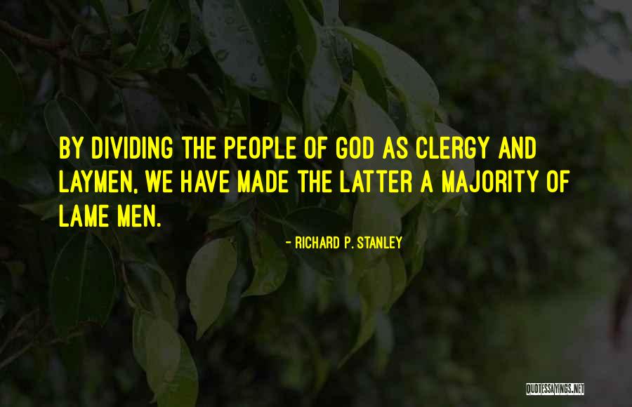 People Are Lame Quotes By Richard P. Stanley People Are Lame Quotes By Richard P. Stanley