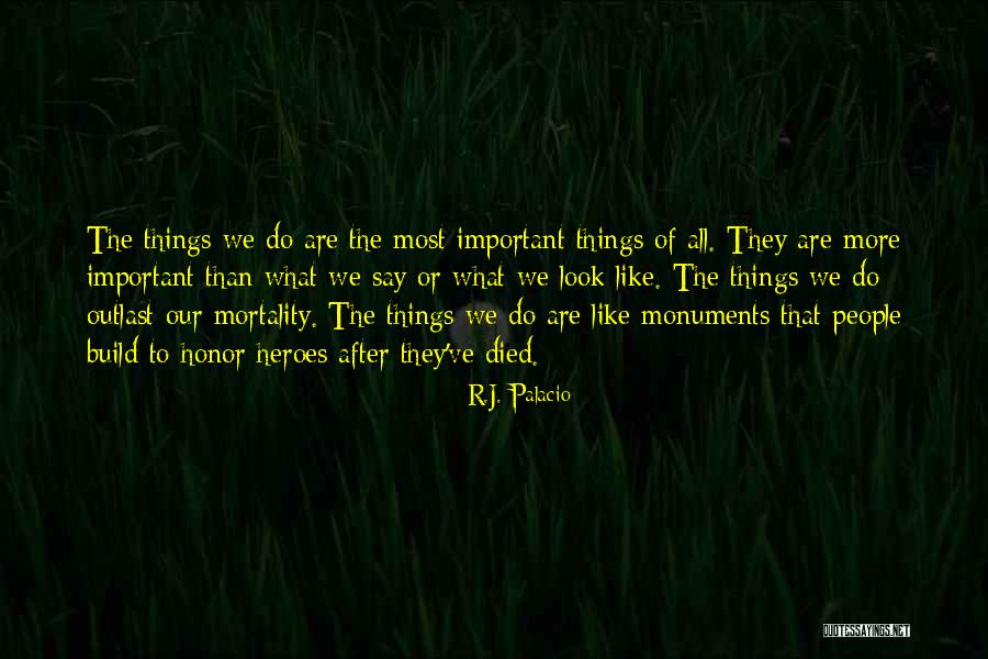 People Are More Important Than Things Quotes By R.J. Palacio People Are More Important Than Things Quotes By R.J. Palacio