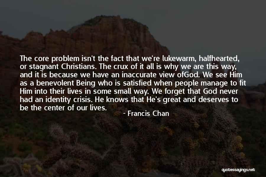 People Are Never Satisfied Quotes By Francis Chan People Are Never Satisfied Quotes By Francis Chan
