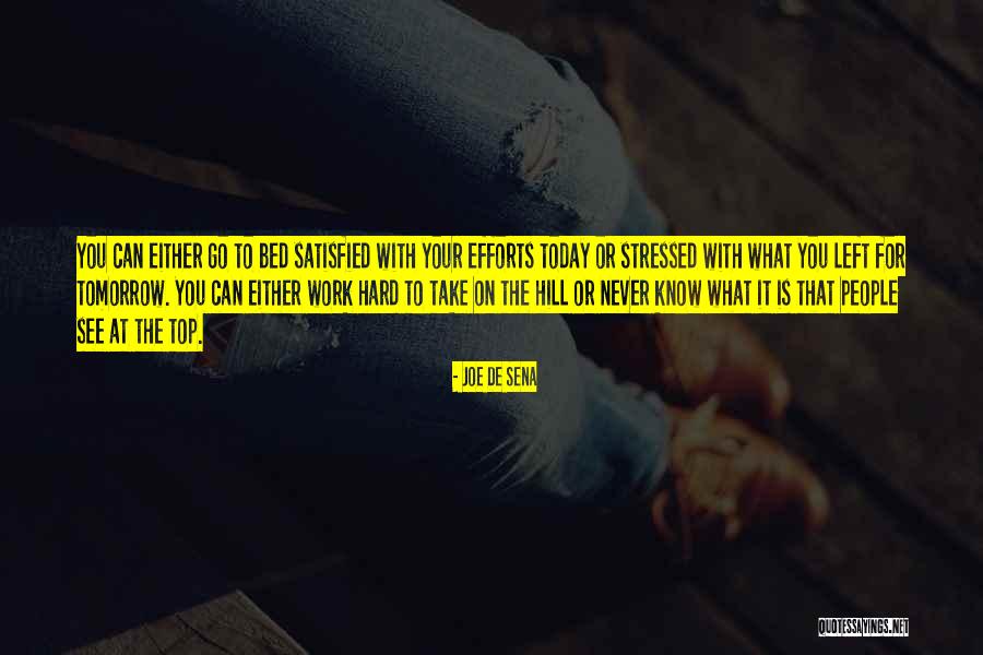 People Are Never Satisfied Quotes By Joe De Sena People Are Never Satisfied Quotes By Joe De Sena