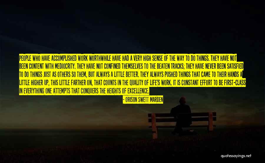People Are Never Satisfied Quotes By Orison Swett Marden People Are Never Satisfied Quotes By Orison Swett Marden