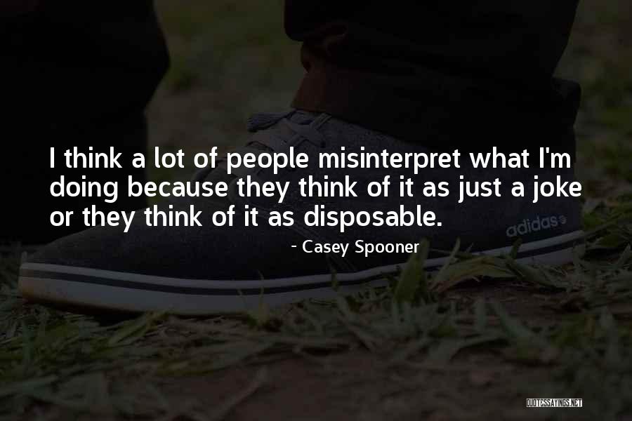 People Are Not Disposable Quotes By Casey Spooner People Are Not Disposable Quotes By Casey Spooner