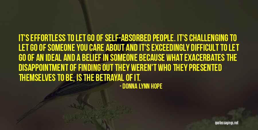 People Are Self Absorbed Quotes By Donna Lynn Hope People Are Self Absorbed Quotes By Donna Lynn Hope