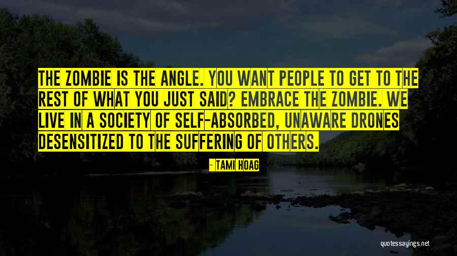People Are Self Absorbed Quotes By Tami Hoag People Are Self Absorbed Quotes By Tami Hoag