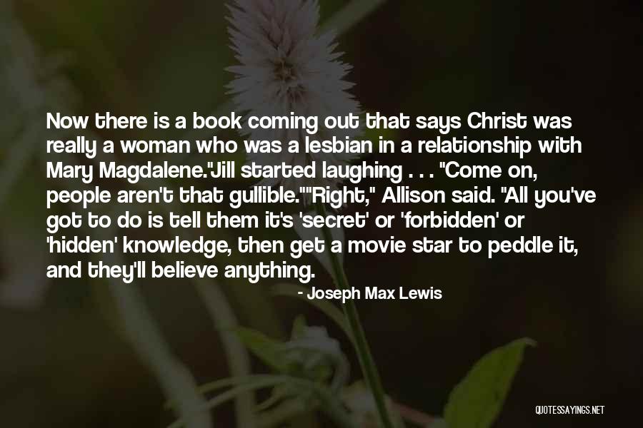 People Are So Gullible Quotes By Joseph Max Lewis People Are So Gullible Quotes By Joseph Max Lewis
