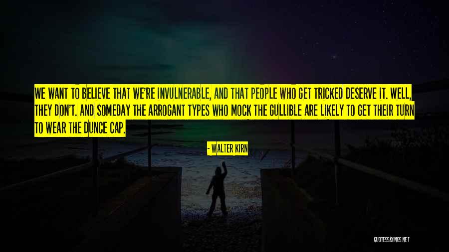 People Are So Gullible Quotes By Walter Kirn People Are So Gullible Quotes By Walter Kirn