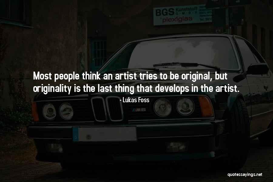 People Artist Quotes By Lukas Foss People Artist Quotes By Lukas Foss