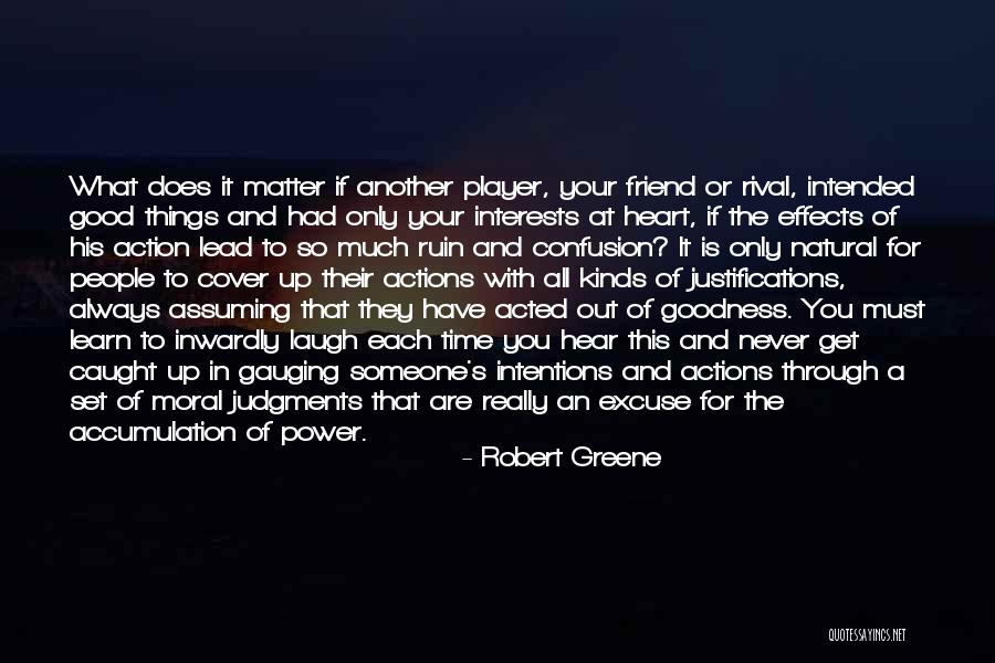 People Assuming Things Quotes By Robert Greene People Assuming Things Quotes By Robert Greene