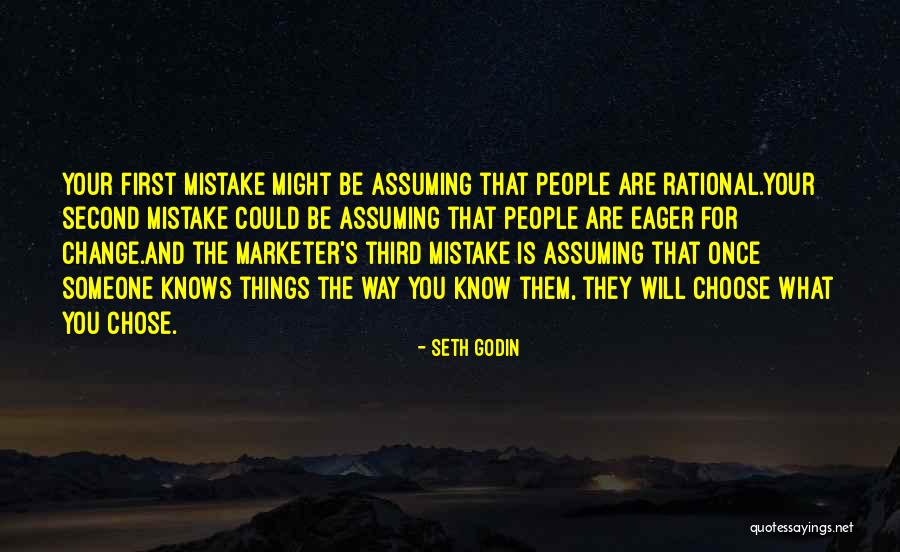 People Assuming Things Quotes By Seth Godin People Assuming Things Quotes By Seth Godin