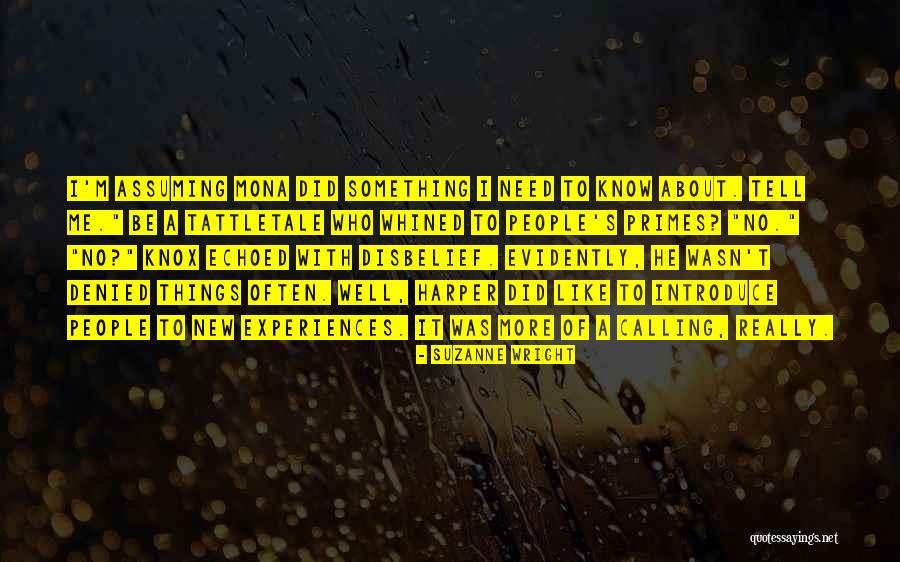 People Assuming Things Quotes By Suzanne Wright People Assuming Things Quotes By Suzanne Wright