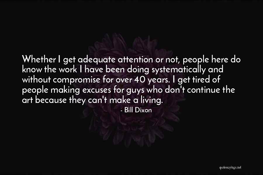 People Attention Quotes By Bill Dixon